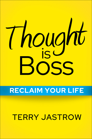Terry Jastrow Thought is Boss